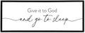Give It To God And Go to Sleep Wall Decor 40"X15" Master Bedroom Above Bed Large Wood Framed Sign Rustic Guest Room Over Bed Wall Hanging Art (Black)-Ruum Studio Home