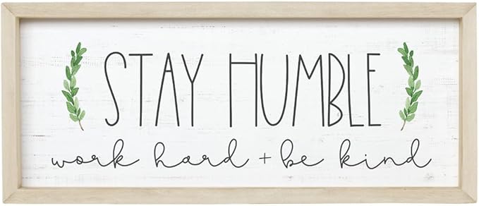 Simply Said, INC Farmhouse Frames 10" x 24" Sign - Stay Humble, Work Hard and Be Kind-Ruum Studio Home
