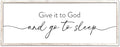 Give It To God And Go to Sleep Wall Decor 40"X15" Master Bedroom Above Bed Large Wood Framed Sign Rustic Guest Room Over Bed Wall Hanging Art (White)-Ruum Studio Home