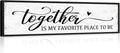 Together is My Favorite Place to Be Sign: Couples Bedroom Wall Decor Above Bed Modern Framed Farmhouse Rustic Family Signs Master Bedroom Wall Decor Hanging Wall Plaques with Sayings 12" x 40"-Ruum Studio Home