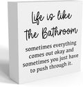 Life Is Like The Bathroom - Black and White Bathroom Decor Sign, Funny Wooden Box for Home Farmhouse Living Room Table Shelves-Ruum Studio Home