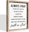 Christian Wall Signs, Inspirational Wood Sign, Farmhouse Home Decor, Bedroom Decoration, Church Room Decor Art, Framed Wall Plaque Sign 15 * 11.5 inches, Always Pray to Have Eyes-Ruum Studio Home