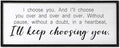 I Choose You Sign Wall Decor Art Above Bed 32X12 Inch I Love You Romantic Wood Framed for Master Bedroom Over Bed I'll Keep Choosing You Sign (Black)-Ruum Studio Home