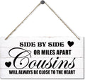 Side By Side Or Miles Apart Cousins Will Always Be Close To The Heart Decor Sign, Printed Wood Wall Art Sign, Cousins Wood Sign Wall Decor, Hanging Wood Sign Home Decorative, Gifts for Cousins 12x6 in-Ruum Studio Home