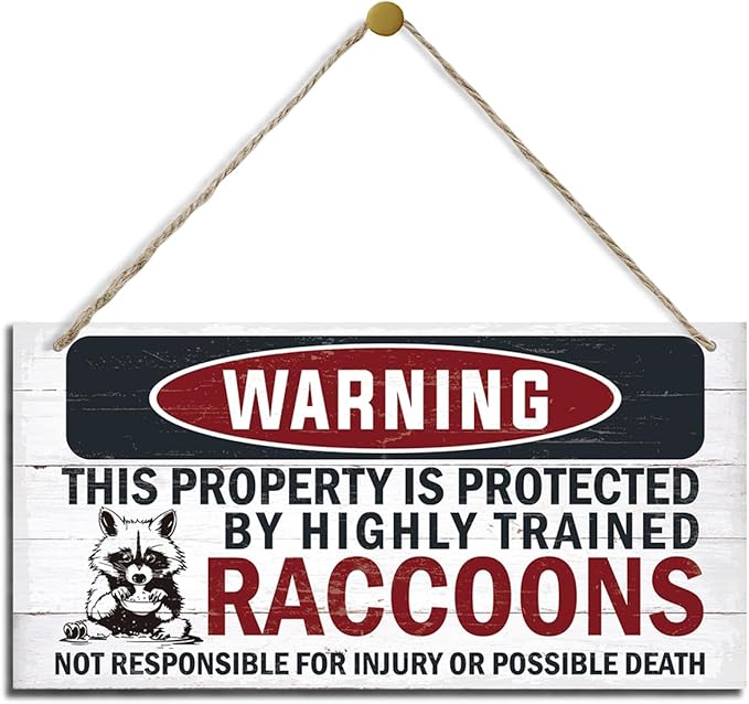 Funny Warning Signs, The Property is Protected By Highly Trained Raccoons Sign, Decorative Wood Hanging Wood Plaque, Raccoon Wall Decor, Backyard Decor, Home Garden Decor for Indoor Outdoor Use-Ruum Studio Home