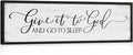 Give It to God and Go to Sleep Sign: Farmhouse Bedroom Wall Decor Above Bed Rustic Country Master Bedroom Hanging Decor Framed Country Plaque 12" x 40"-Ruum Studio Home