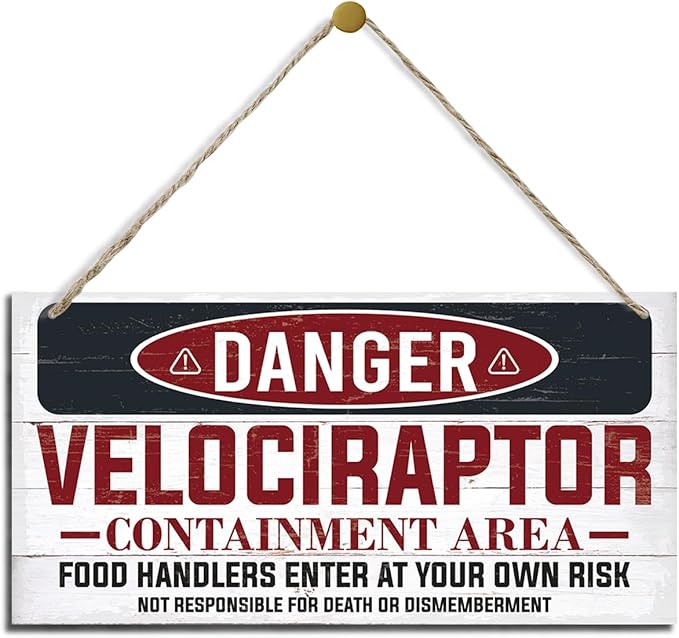 Warning Velociraptor Containment Area Sign, Danger Dinosaur Park Decor, Decorative Hanging Wood Plaque, Farmhouse Indoor Outdoor Decor, Door Gate Hanger, Novelty Sign-Ruum Studio Home