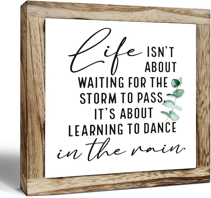 Inspirational Decor Sign, Wooden Plaques Sign Table Decor, Farmhouse Desk Signs, Rustic Home Decorate, Housewarming Decorate, Encouragement Gift, Life isn't About Waiting for the Storm to Pass Signs-Ruum Studio Home