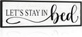 Let's Stay in Bed Wall Decor: Family Bedroom Signs Wall Decor Above Bed Framed Modern Farmhouse Rustic Wall Signs Hanging Plaques Master Bedroom Aesthetic Minimalist Wall Art 12" x 40"-Ruum Studio Home