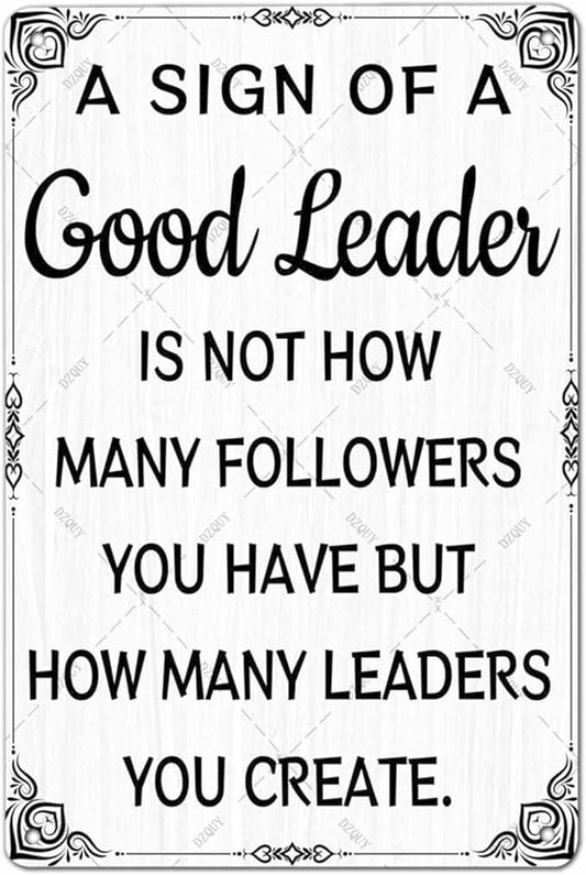DZQUY Good Leader Metal Sign –12x8 Inches Inspirational Wall Art with Vintage Retro Design, Motivational Office & Home Decor for Living Room, Bedroom-Ruum Studio Home