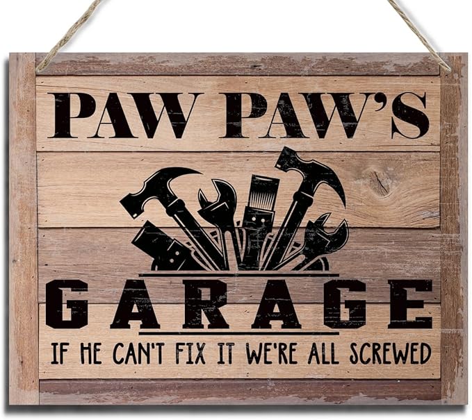 Rustic Sign, Father's Day Gift, Dad's Gift, Grandpa's Gift, Decor Hanging Wood Signs, Printed Wood Wall Art Sign, Paw Paw's Garage, If He Can't Fix It We're All Screwed, Vintage Sign Gift for Grandpa-Ruum Studio Home