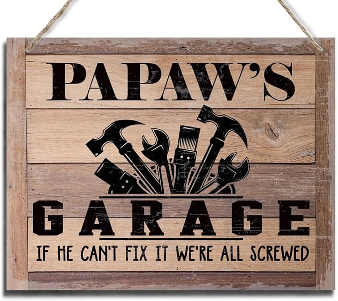 Rustic Sign, Father's Day Gift, Dad's Gift, Grandpa's Gift, Decor Hanging Wood Signs, Printed Wood Wall Art Sign, Papaw's Garage, If He Can't Fix It We're All Screwed, Vintage Sign Gift for Grandpa-Ruum Studio Home