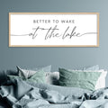SRSZHIYUE Better To Wake At The Lake Wall Decor Above Bed Sign 32"×12" for Lake House Bedroom Over Bed Large Wood Framed Wall Hanging Art (Wood)-Ruum Studio Home