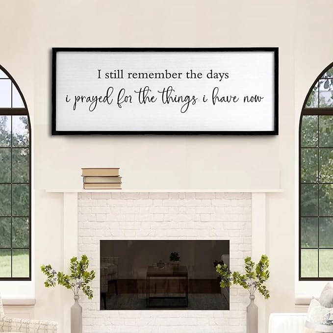 I Still Remember the Days I Prayed for the Things I Have Now Sign Framed Wall Art, 32''×12'' Rustic Horizontal Plaque, Farmhouse Long I Still Remember the Days Wood Sign Wall Decor-Ruum Studio Home