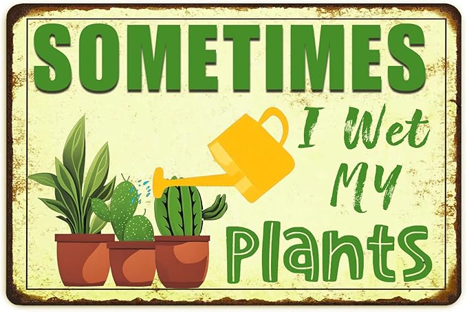 Funny Signs Garden Decor Outdoor Vintage Garden Decorative Metal Sign Gifts For Women Plant Lover Sometimes I Wet My Plants 12x8 Inches-Ruum Studio Home