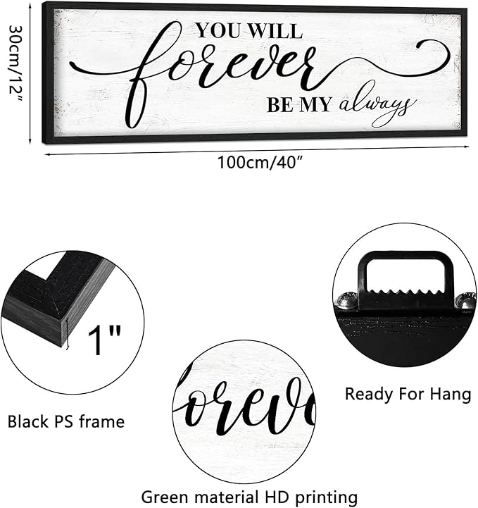 You Will Forever Be My Always Sign: Inspirational Quotes Master Bedroom Signs Wall Decor Above Bed Framed Hanging Wall Plaques 12" x 40",Modern Farmhouse Family Signs Rustic Wall Art-Ruum Studio Home