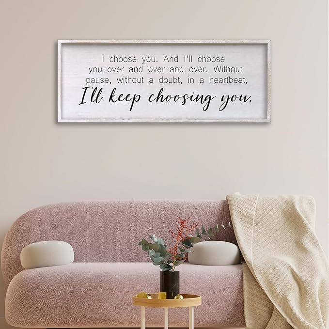 I Choose You Sign Wall Decor Art Above Bed 32X12 Inch I Love You Romantic Wood Framed for Master Bedroom Over Bed I'll Keep Choosing You Sign (White)-Ruum Studio Home