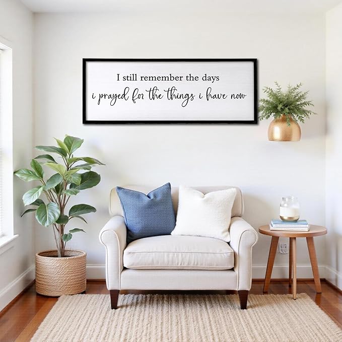 I Still Remember the Days I Prayed for the Things I Have Now quote Sign Framed Wall Art, 40''×15'' Rustic Horizontal I Prayed Plaque, Long I Still Remember the Days Wood Sign Wall Decor-Ruum Studio Home