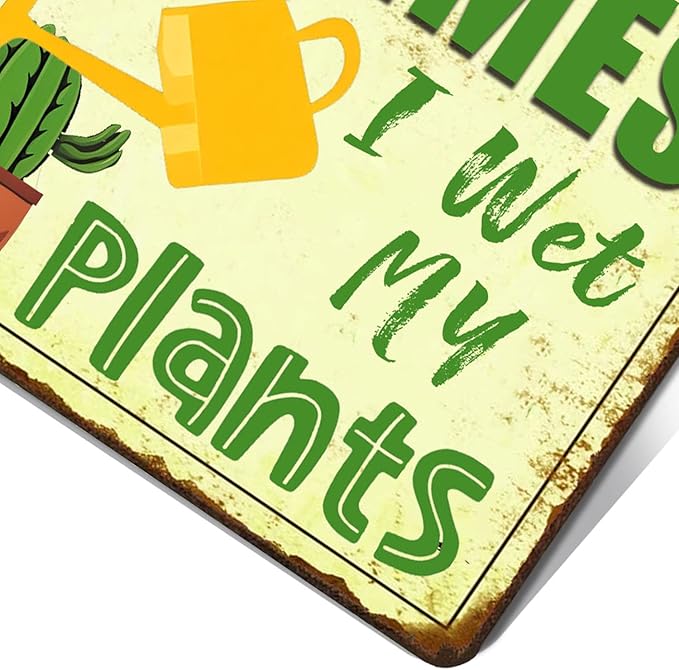 Funny Signs Garden Decor Outdoor Vintage Garden Decorative Metal Sign Gifts For Women Plant Lover Sometimes I Wet My Plants 12x8 Inches-Ruum Studio Home