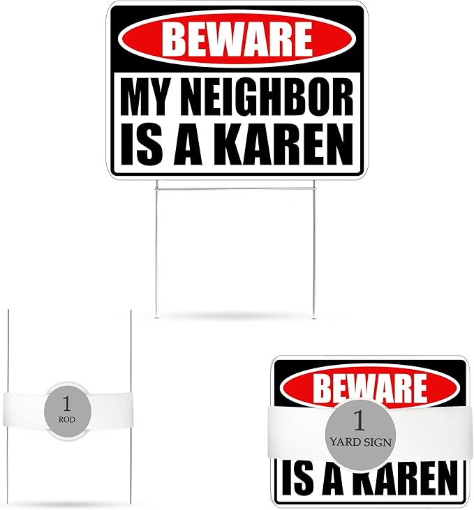 Funny Sarcastic My Neighbor is A Karen Funny Joke Neighborhood Yard Sign Single Sided With Stake - Large, 17 Inch By 13 Inch-Ruum Studio Home