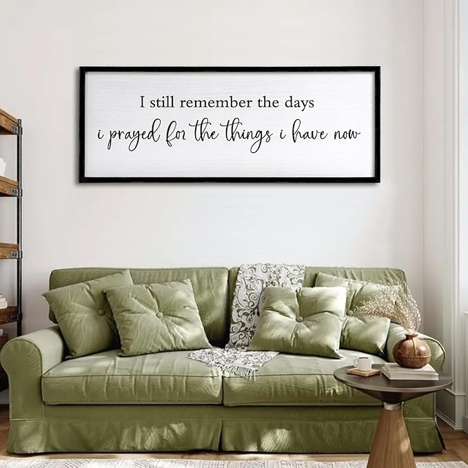 I Still Remember the Days I Prayed for the Things I Have Now quote Sign Framed Wall Art, 40''×15'' Rustic Horizontal Plaque,I Still Remember the Days Wood Sign Wall Decor-Ruum Studio Home