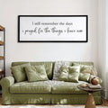 I Still Remember the Days I Prayed for the Things I Have Now Sign Framed Wall Art, 32''×12'' Rustic Horizontal Plaque, Farmhouse Long I Still Remember the Days Wood Sign Wall Decor-Ruum Studio Home