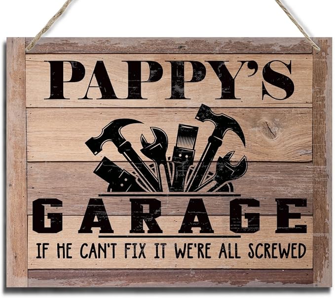 Rustic Sign, Father's Day Gift, Dad's Gift, Grandpa's Gift, Decor Hanging Wood Signs, Printed Wood Wall Art Sign, Pappy's Garage, If He Can't Fix It We're All Screwed, Vintage Sign Gift for Grandpa-Ruum Studio Home