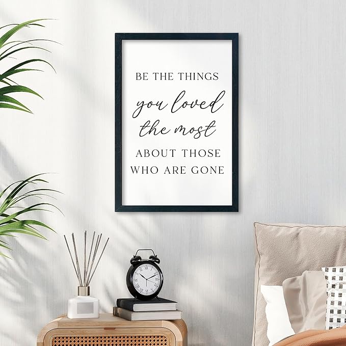 LuZhiQiang Be The Things You Loved The Most Sign Wall Decor 16"×11" About Those Who Are Gone Wood Framed Hanging Art (Black)-Ruum Studio Home