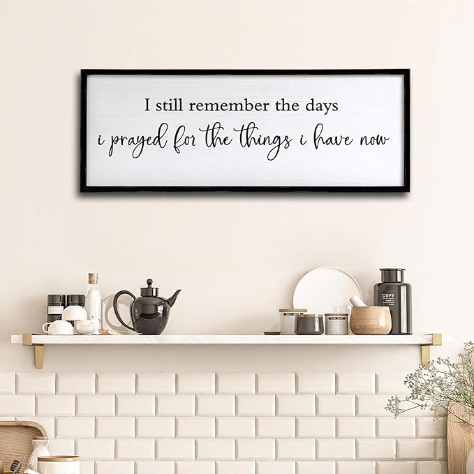 I Still Remember the Days I Prayed for the Things I Have Now quote Sign Framed Wall Art, 40''×15'' Rustic Horizontal I Prayed Plaque, Long I Still Remember the Days Wood Sign Wall Decor-Ruum Studio Home