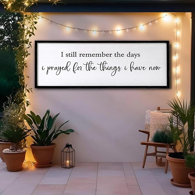 I Still Remember the Days I Prayed for the Things I Have Now quote Sign Framed Wall Art, 40''×15'' Rustic Horizontal I Prayed Plaque, Long I Still Remember the Days Wood Sign Wall Decor-Ruum Studio Home