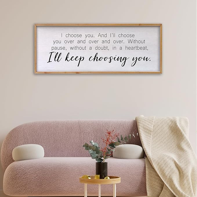I Choose You Sign Wall Decor Art Above Bed 32X12 Inch I Love You Romantic Wood Framed for Master Bedroom Over Bed I'll Keep Choosing You Sign (Wood)-Ruum Studio Home