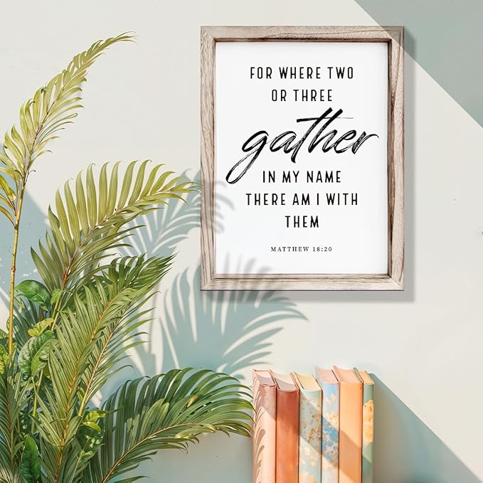 Christian Decor Art, Scripture Matthew 18:20 Sign, Home Church Decor, Framed Wall Plaque Sign 15 * 11.5 inches, Housewarming Gift, For Where Two or Three Gather in My Name-Ruum Studio Home