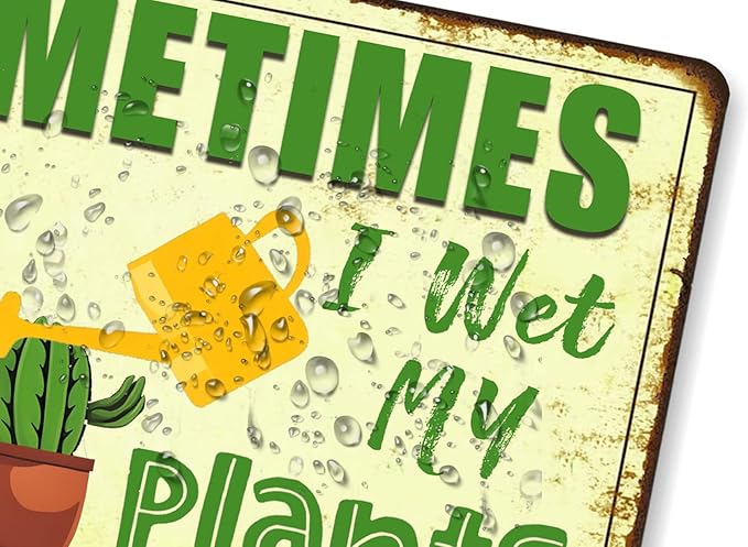 Funny Signs Garden Decor Outdoor Vintage Garden Decorative Metal Sign Gifts For Women Plant Lover Sometimes I Wet My Plants 12x8 Inches-Ruum Studio Home