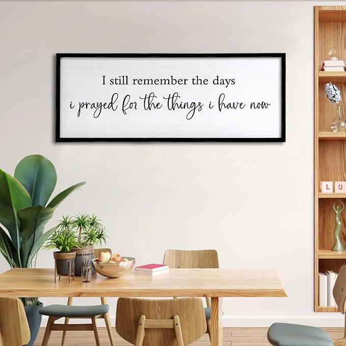 I Still Remember the Days I Prayed for the Things I Have Now quote Sign Framed Wall Art, 40''×15'' Rustic Horizontal Plaque,I Still Remember the Days Wood Sign Wall Decor-Ruum Studio Home