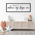 Home is Where My Boys are Sign Framed Wall Art, 40''×15'' Rustic Horizontal My Son Plaque with Black Frame for Baby Kid Boy Son Teen Toddlers Room, Horizontal Mom of Boys Gifts Nursery Decor-Ruum Studio Home