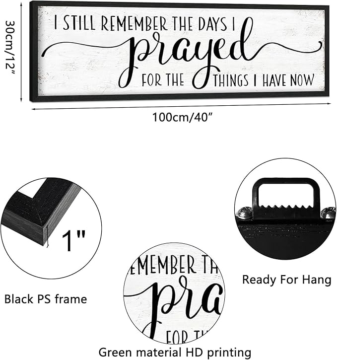 I Still Remember the Days I Prayed for the Things I Have Now Sign: Modern Bedroom Signs Wall Decor Above Bed Farmhouse Country Rustic Wall Art Framed Family Signs Hanging Wall Plaques 12 x 40 Inch-Ruum Studio Home