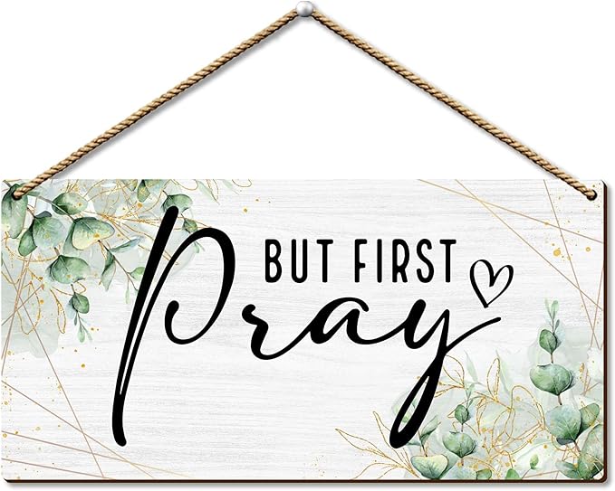 But First Pray Wooden Wall Sign - Inspirational Christian Home Decor with Rustic Farmhouse Style - Scripture Plaque for Bedroom, Office, or Church - Uplifting Gift for Believers. (057)-Ruum Studio Home