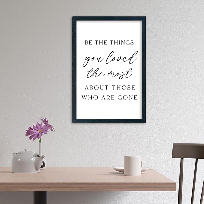 LuZhiQiang Be The Things You Loved The Most Sign Wall Decor 16"×11" About Those Who Are Gone Wood Framed Hanging Art (Black)-Ruum Studio Home