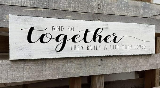 Together They Built A Life They Loved Sign 6x16 Inch, Farmhouse Signs for Home Decor and So They Built A Life They Loved Rustic Signs Wall Decor Love Sign Love Decor for Bedroom-Ruum Studio Home