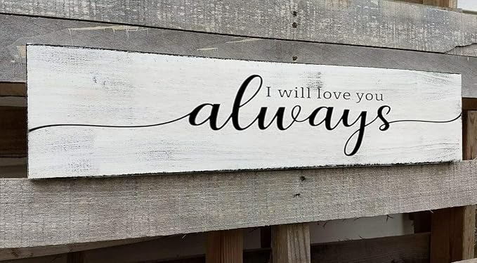 Farmhouse Bedroom Wall Decor, I Will Love You Always Sign, Romantic Decor for Couples (Always) 4x16 Inch-Ruum Studio Home