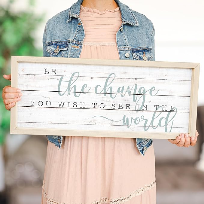 Simply Said, INC Farmhouse Frames 10" x 24" Sign FF1088- Be The Change You Wish to See in The World-Ruum Studio Home